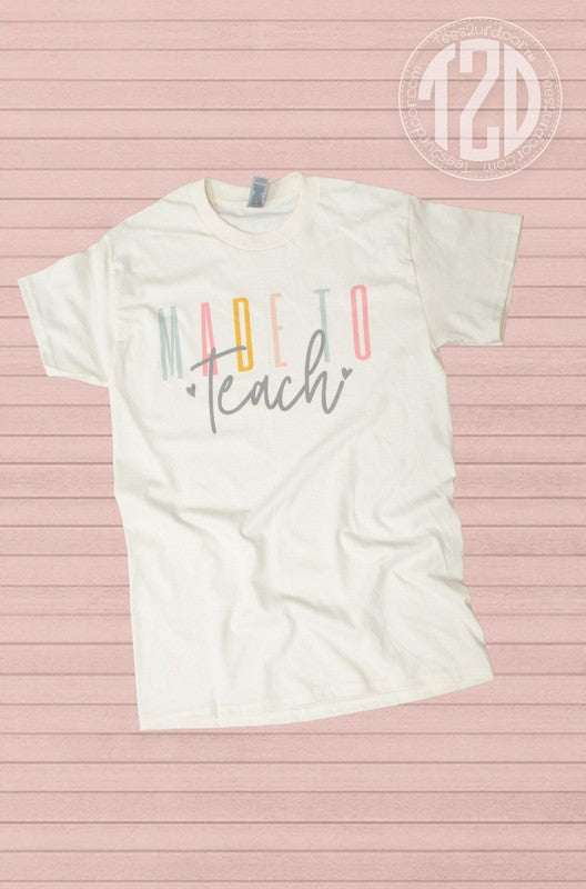Made to Teach T-Shirt